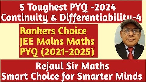 Continuity & Differentiability-4| 5 Toughest PYQ from JEE Mains -2024||JEE Mains Maths 2026”💫💫💥💥