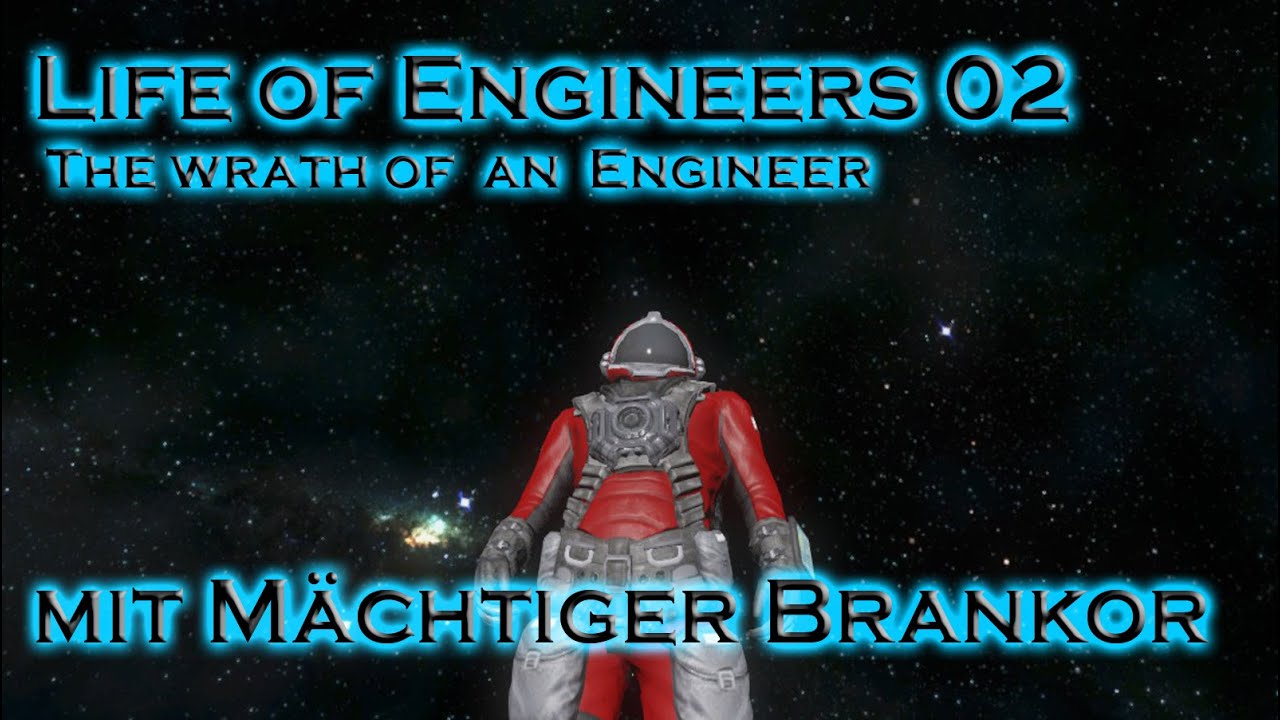 Space Engineers - Life of Engineers 02 - The wrath of an engineer - YouTube