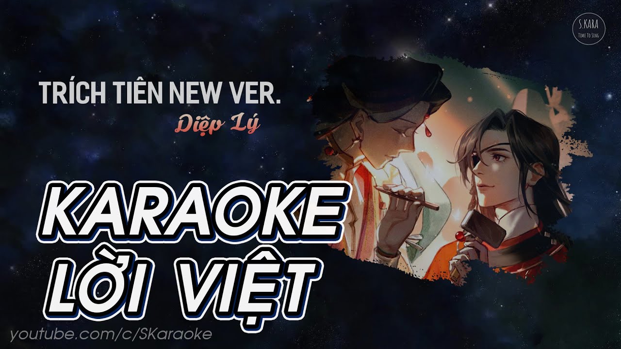 Trích Tiên【KARAOKE Lời Việt】- Diệp Lý | New Ver. Ma Đạo • Thiên Quan • Hệ Thống • Husky | S. Kara ♪