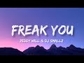 Freak You Zeddy Will Dj Smallz Lyrics mp3