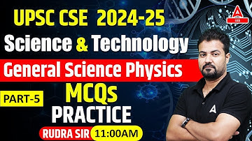 General Science Physics Practice MCQs For UPSC CSE 2024 By Rudra Sir