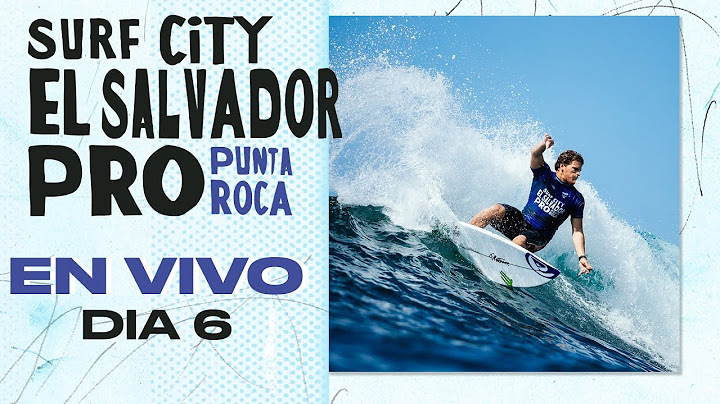 🔴 EN VIVO - Surf City El Salvador Pro - Dia 6