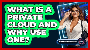 What Is A Private Cloud And Why Use One? - Emerging Tech Insider