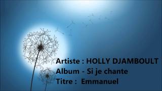 HOLLY DJAMBOULT - Emmanuel.wmv chords