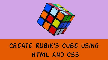 Create a 3D Rubik’s Cube with HTML and CSS