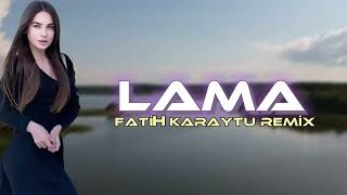 Lama - Fatih Karaytu Remix (Arabic Music) Yeni / 2023