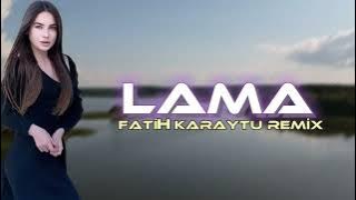 Lama - Fatih Karaytu Remix (Arabic Music) Yeni / 2023