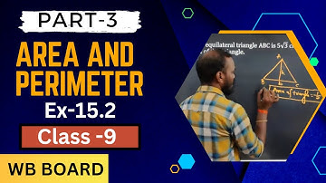 Class 9 Area and Perimeter | WB Board | Exercise 15.2 | Part 3 | Ganit Prakash