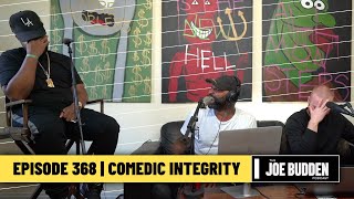 The Joe Budden Podcast Episode 368 | Comedic Integrity