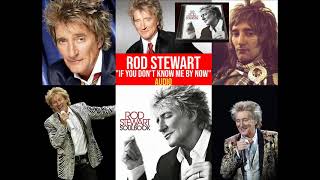Rod Stewart - If You Don&#39;t Know Me By Now