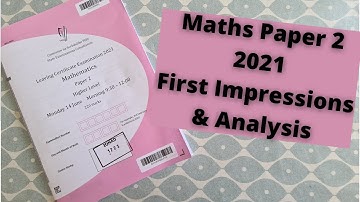 Leaving Cert Maths 2021 Paper 2 Higher Level, First Impressions and Analysis