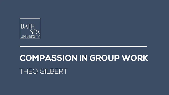 Compassion in Group Work | Theo Gilbert