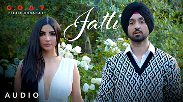 Diljit Dosanjh: Jatti (Audio) G.O.A.T. | Latest Punjabi Song 2020