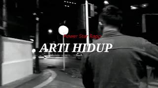 ARTI HIDUP ( Power Star Rapp)
