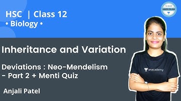 Inheritance and Variation | Deviations : Neo-Mendelism - Part 2 + Menti Quiz | Biology