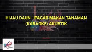 HIJAU DAUN - PAGAR MAKAN TANAMAN (KARAOKE) AKUSTIK - DENY STUDIO