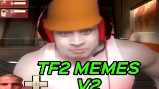 TF2 MEMES V2 (Reupload)