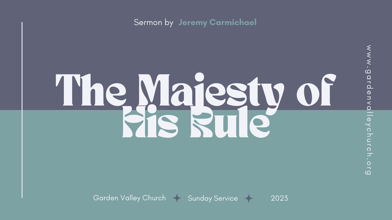 Jeremy Carmichael | THE MAJESTY OF HIS RULE