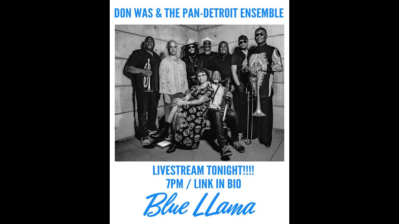 Don Was & the Pan-Detroit Ensemble Livestream from Blue LLama Jazz Club February 21st, 2025 7pm