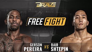 FREE FIGHT | Gerson Pereira vs Bair Shtepin - BRAVE CF 44