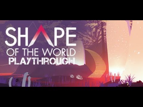 Shape of the World - Walkthrough (surreal first person exploration game)