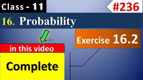 Complete – Exercise 16.2 Class 11 || Probability Class 11 || Class 11 Maths Chapter 16