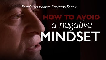 Abundance Espresso Shot #1: How to Avoid a Negative Mindset