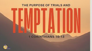 The Purpose of Trials and Temptation - 03/24/2024