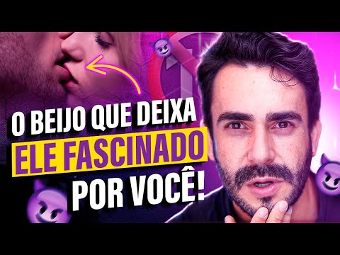 6 Formas de BEIJAR um HOMEM que vai Deixar ELE FASCINADO por Você!