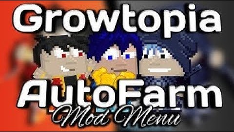 Growtopia AutoFarm | Growtopia AutoFarmer + Multibot | 2022