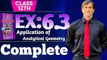 Exercise 6.3 Complete class 12 math NBF New Book 2025 Application of Analytical Geometry Real Life