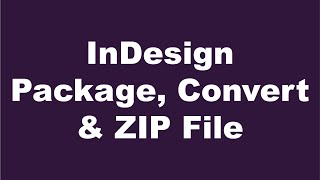 InDesign Convert to Outline, Package and ZIP File