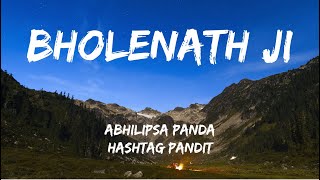 Bholenath Ji (Lyrics) – Abhilipsa Panda Hashtag Pandit