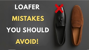 3 Loafer Mistakes Every Man Should Avoid