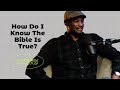 How do i know the bible is true everyday theology ep 14