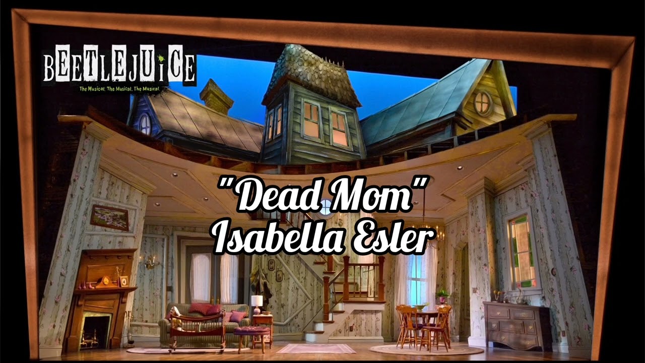 Dead Mom - Isabella Esler | Beetlejuice Tour
