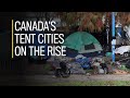 Canada’s tent cities on the rise