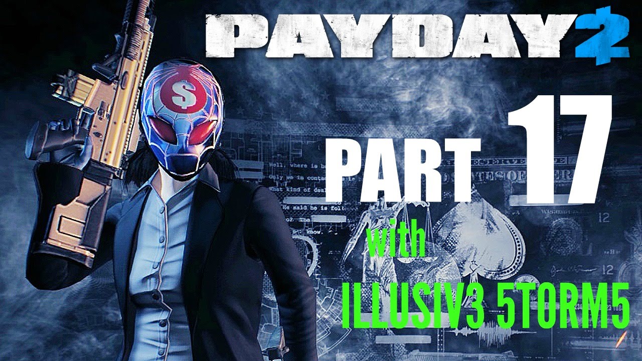 PAYDAY 2 Gameplay Walkthrough Part 17 And Then There Were Two YouTube payday-2-gameplay-walkthrough-part-17-and-then-there-were-two-youtube
