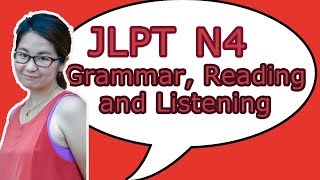 JLPT N4 (Grammar, Reading and Listening)　日本語能力試験4級（文法、読解、リスニング）