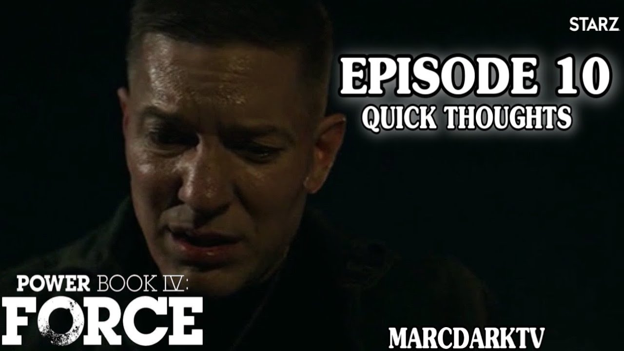 POWER BOOK IV: FORCE SEASON 1 EPISODE 10 QUICK THOUGHTS!!! - YouTube