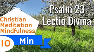 Psalm 23 Guided Christian Meditation Listening Prayer and Lectio Divina