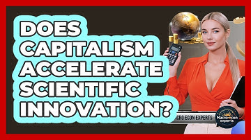 Does Capitalism Accelerate Scientific Innovation? - Macroecon Experts