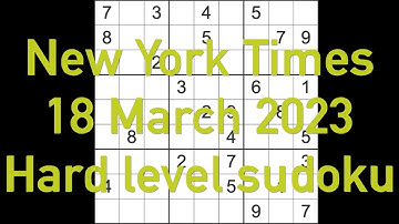 Sudoku solution – New York Times sudoku 18 March 2023 Hard level