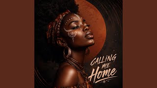 Calling Me Home (Deep Afro Soul) - NURU