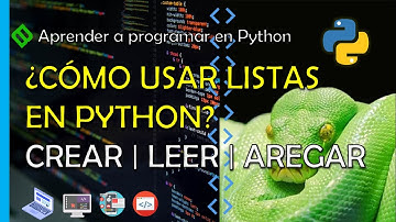 🔴 COMO FUNCIONAN LAS LISTAS EN PYTHON 💥 CREAR | LEER | PARTE 1 🐍 CURSO DE PYTHON
