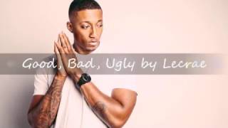 Good, Bad, Ugly by Lecrae (with lyrics)