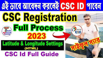 New CSC Id Registration 2023 ll CSC Online Aplication 2022-23 ll Latitude and Longitude Solution ll