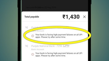 Your Bank Is Facing High Payment Failure On All Upi Apps. Please Try After Some Time