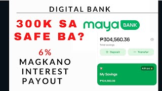 300K Deposit Sa Mayabank, Safe Ba? 6% Interest Payout For 300K