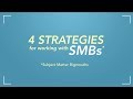 4 Strategies for Working With SMBs (Subject Matter Bigmouths)